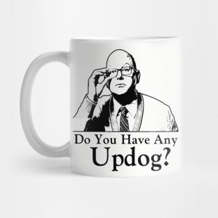 Wwdits, Do You Have Any Updog? Mug